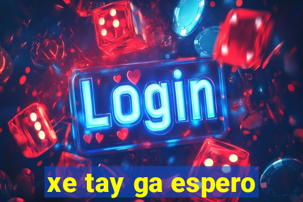 xe tay ga espero Khám Phá Thế Giới Cá Cược Trực Tuyến An Toàn & Uy Tín